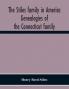 The Stiles family in America. Genealogies of the Connecticut family