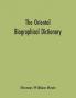 The oriental biographical dictionary