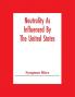 Neutrality As Influenced By The United States