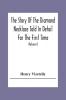 The Story Of The Diamond Necklace Told In Detail For The First Time Chiefly By The Aid Of Original Letters Official And Other Documents And Contemporary Memoirs Recently Made Public; And Comprising A Sketch Of The Life Of The Countess De La Motte Pret