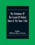 The Visitations Of The County Of Oxford Taken In The Years 1566