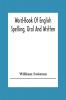 Word-Book Of English Spelling Oral And Written