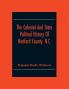 The Colonial And State Political History Of Hertford County N.C.