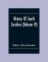 History Of South Carolina (Volume Iv)