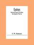 Cyzicus: Being Some Account Of The History And Antiquities Of That City And Of The District Adjacent To It. With The Towns Of Apollonia Ad Rhyndacum Miletupolis Hardrianutherae Priapus Zeleia Etc.
