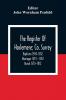The Register Of Haslemere; Co. Surrey. Baptisms 1594- 1812 Marriages 1573 - 1812 Burial 1573--1812