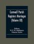 Cornwall Parish Registers Marriages (Volume Xii)