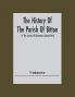 The History Of The Parish Of Bitton In The County Of Gloucester (Second Part)