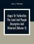 Angus Or Forfarshire The Land And People Descriptive And Historical (Volume V)