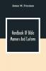 Handbook Of Bible Manners And Customs