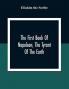 The First Book Of Napoleon The Tyrant Of The Earth: Written In The 5813Th Year Of The World 1809Th Year Of The Christian Era