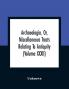 Archaeologia Or Miscellaneous Tracts Relating To Antiquity (Volume Xxxii)