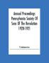 Annual Proceedings Pennsylvania Society Of Sons Of The Revolution 1920-1921