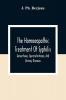 The Homoeopathic Treatment Of Syphilis Gonorrhoea Spermatorrhoea And Urinary Diseases