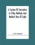 A System Of Instruction In X-Ray Methods And Medical Uses Of Light Hot-Air Vibration And High-Frequency Currents
