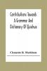 Contributions Towards A Grammar And Dictionary Of Quichua
