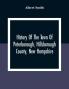 History Of The Town Of Peterborough Hillsborough County New Hampshire