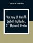 War Diary Of The Fifth Seaforth Highlanders 51St (Highland) Division