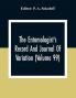 The Entomologist'S Record And Journal Of Variation (Volume 99)