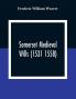 Somerset Medieval Wills (1531 1558)