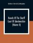 Records Of The Sheriff Court Of Aberdeenshire (Volume Ii)