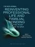 The New Normal: Reinventing Professional Life and Familial Bonding in the Post COVID 19 Era