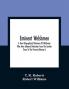 Eminent Welshmen: A Short Biographical Dictionary Of Welshmen Who Have Attained Distinction From The Earliest Times To The Present (Volume I)