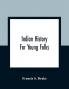 Indian History For Young Folks