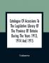 Catalogue Of Accessions To The Legislative Library Of The Province Of Ontario During The Years 1913 1914 And 1915 : Being The First Supplement To The Main Catalogue Of The Library Published At The End Of 1912