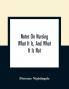 Notes On Nursing : What It Is And What It Is Not