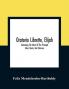 Oratorio Libretto Elijah. Containing The Music Of The Principal Solos Duets And Choruses