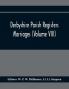 Derbyshire Parish Registers. Marriages (Volume Viii)