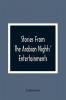 Stories From The Arabian Nights' Entertainments