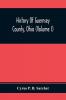 History Of Guernsey County Ohio (Volume I)