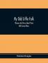 My Odd Little Folk: Rhymes And Verses About Them : With Some Others