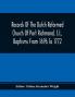 Records Of The Dutch Reformed Church Of Port Richmond S.I. Baptisms From 1696 To 1772; United Brethren Congregation Commonly Called Moravian Church S.I. Births And Baptisms: 1749 To 1853 Marriages: 1764 To 1863 Deaths And Burials: 1758 To 1828; St. Andrew'S Church Richmond S.I. Births And Baptisms From 1752 To 1795 Marriages From 1754 To 1808. With Portrait Of Rev. Melatiah Everett Dwight
