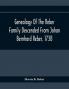 Genealogy Of The Reber Family Descended From Johan Bernhard Reber 1738