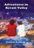 Adventures in Revati Valley