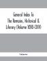 General Index To The Remains Historical & Literary (Volume Xxxi-Cxiv)