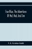 True Blue The Adventures Of Mel Ned And Jim