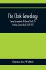 The Clark Genealogy; Some Descendents Of Daniel Clark Of Windsor Connecticut 1639-1913