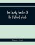 The County Families Of The Shetland Islands