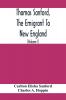 Thomas Sanford The Emigrant To New England; Ancestry LifeAnd Descendants 1632-4. Sketches Of Four Other Pioneer Sanfords And Some Of Their Descendants (Volume I)