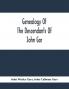 Genealogy Of The Descendants Of John Gar Or More Particularly Of His Son Andreas Gaar Who Emigrated From Bavaria To America In 1732; With Portraits Goat-Of-Arms Biographies Wills History Etc. ;Commenced In 1844 And Completed In 1894