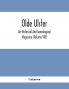 Olde Ulster : An Historical And Genealogical Magazine (Volume Viii)