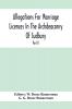 Allegations For Marriage Licences In The Archdeaconry Of Sudbury In The County Of Suffolk During The Year 1755 To 1781 (Part Ii)