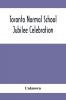 Toronto Normal School Jubilee Celebration