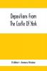 Depositions From The Castle Of York Relating To Offenses Committed In The Northern Counties In The Seventeenth Century