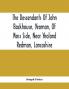 The Descendants Of John Backhouse Yeoman Of Moss Side Near Yealand Redman Lancashire