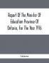 Report Of The Minister Of Education Province Of Ontario For The Year 1916